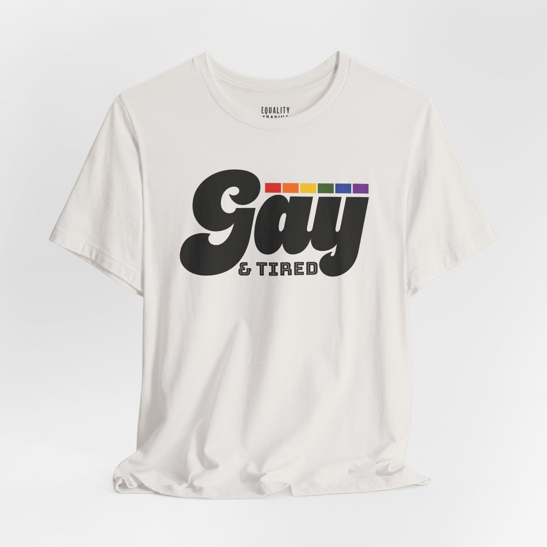 Gay & Tired Tee