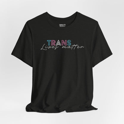 Trans Lives Matter Tee