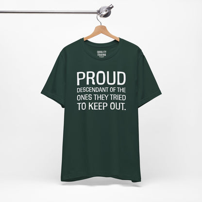 Proud Descendant Tee