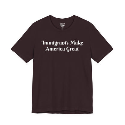Immigrants Make America Great Tee