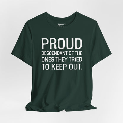Proud Descendant Tee