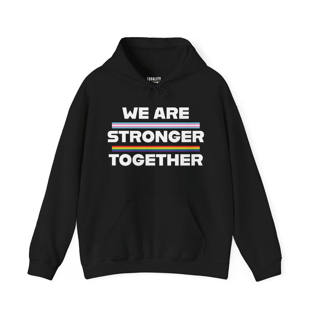 We Are Stronger Together Hoodie