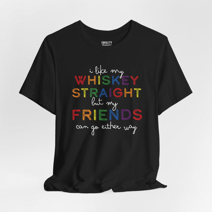 Whiskey Straight Tee