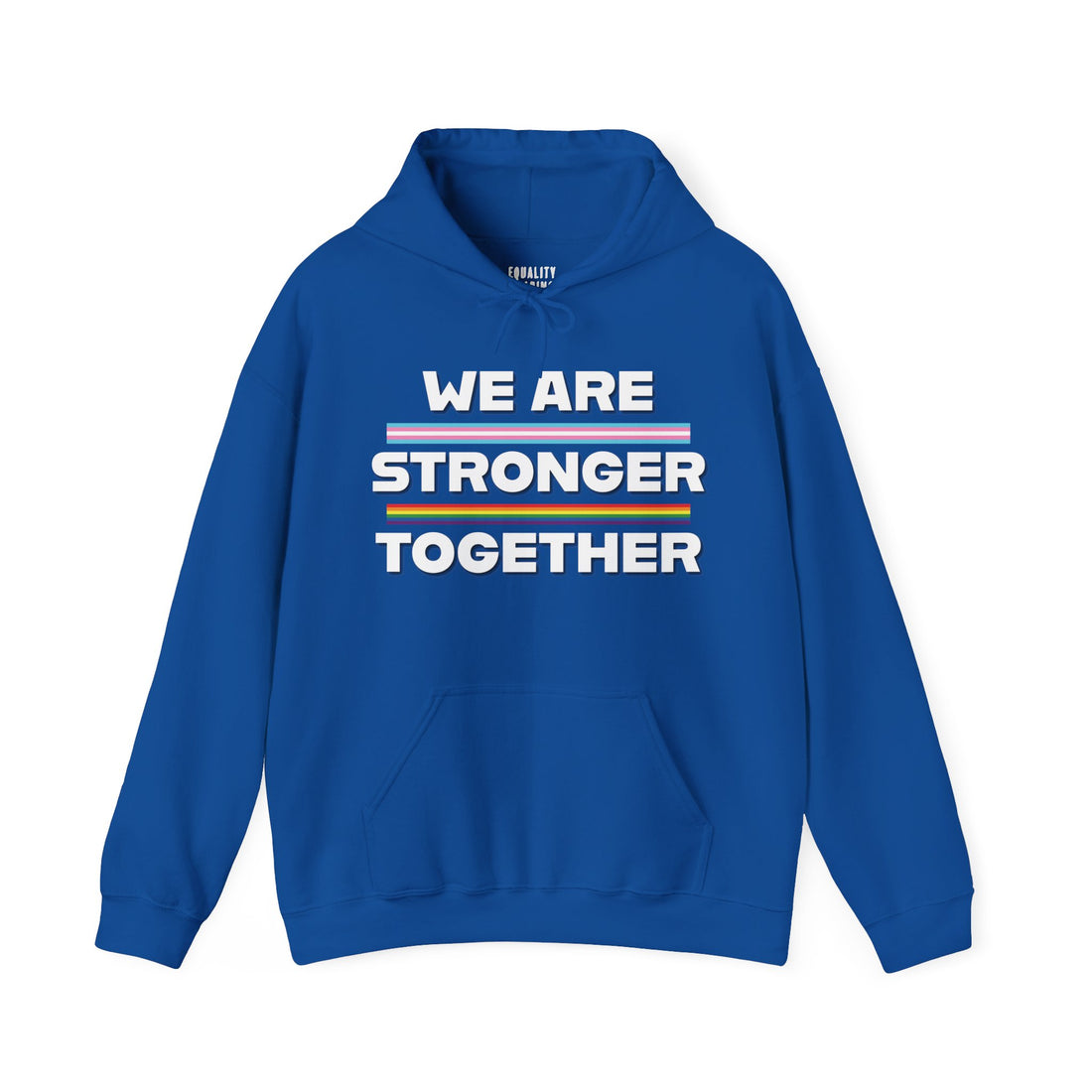 We Are Stronger Together Hoodie