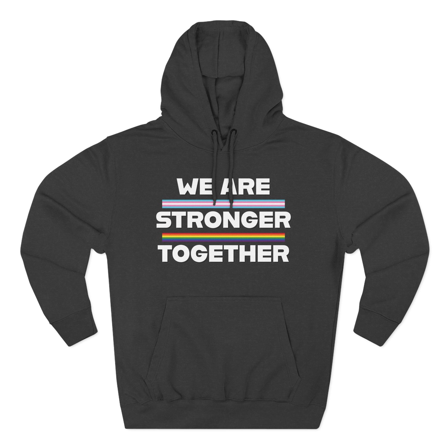We Are Stronger Together Hoodie