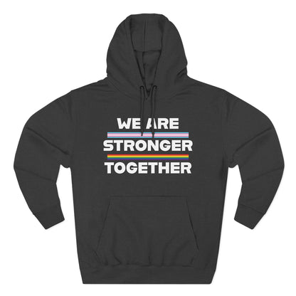 We Are Stronger Together Hoodie