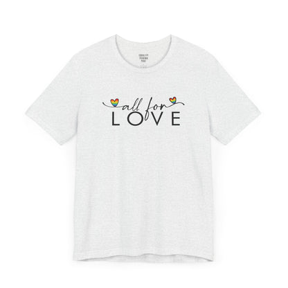 All For Love Tee