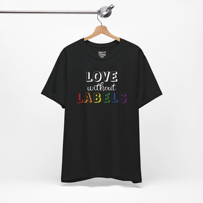 Love Without Labels Tee