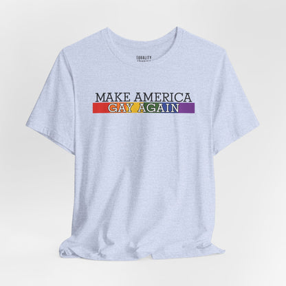 Make America Gay Again Tee