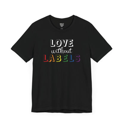 Love Without Labels Tee