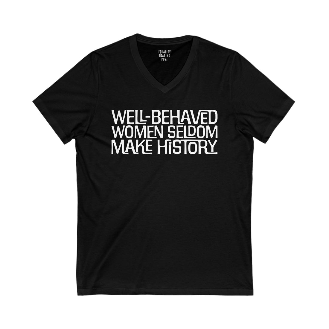 Well-Behaved Women V-Neck Tee