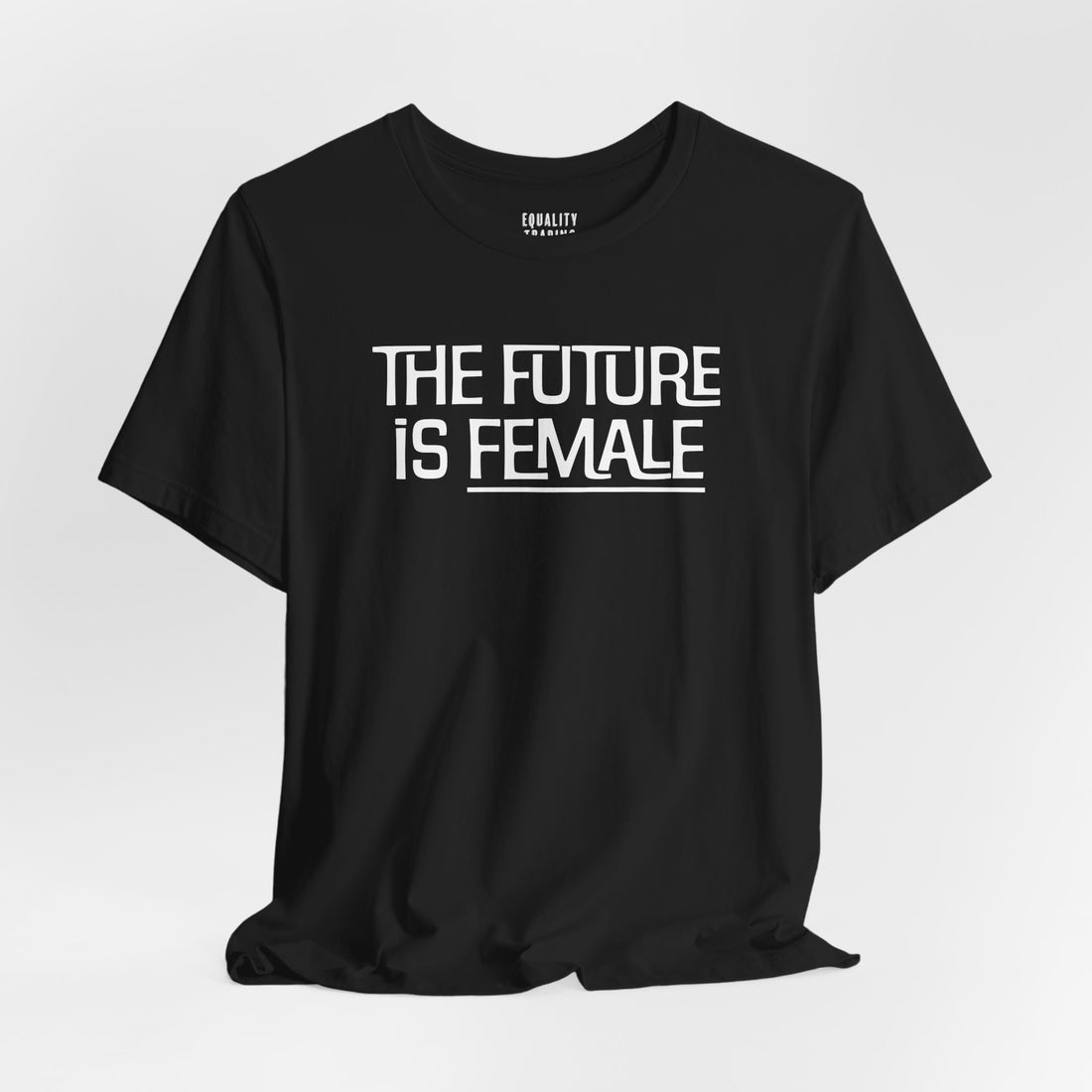 The Future Is Female Tee