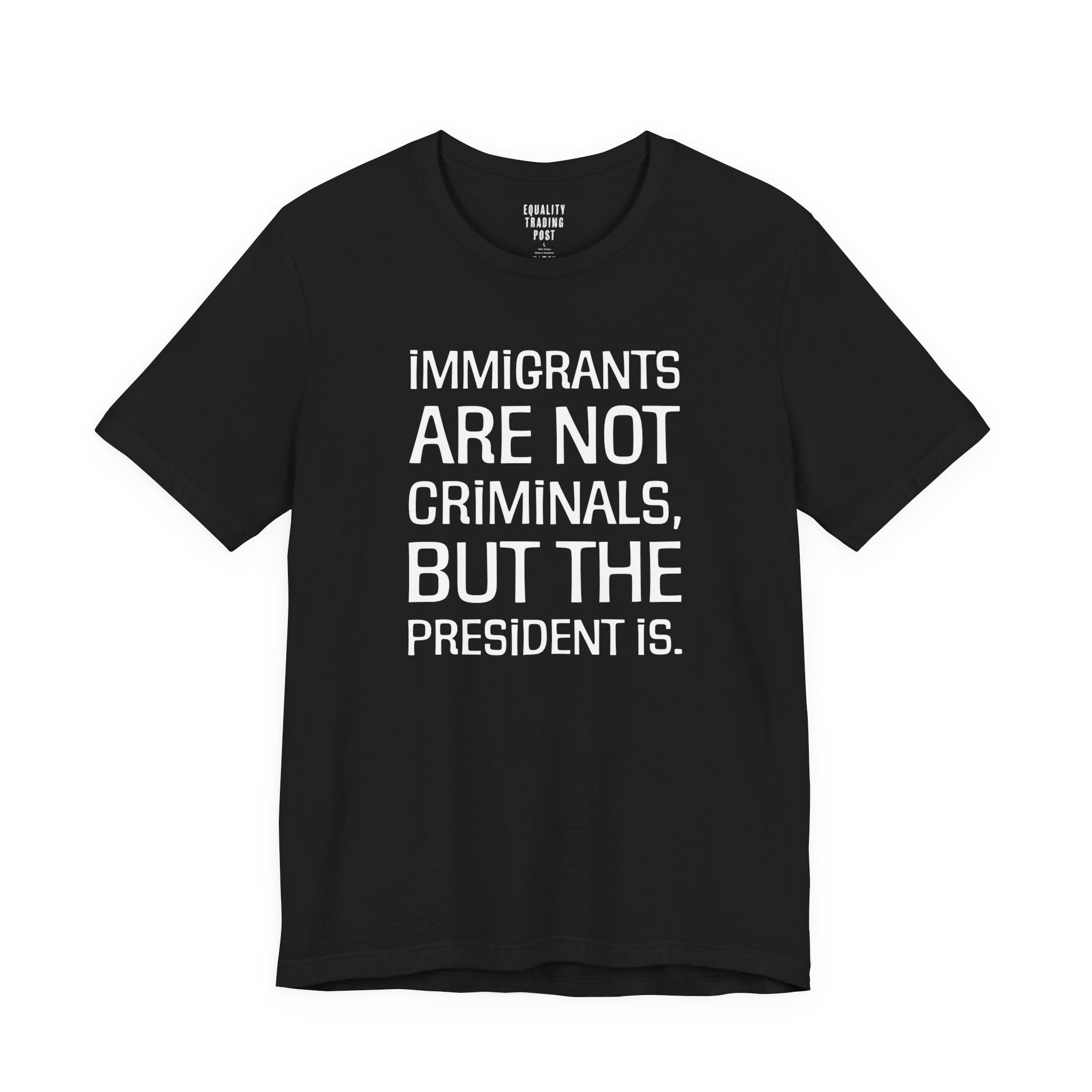 Immigrants Are Not Criminals Tee