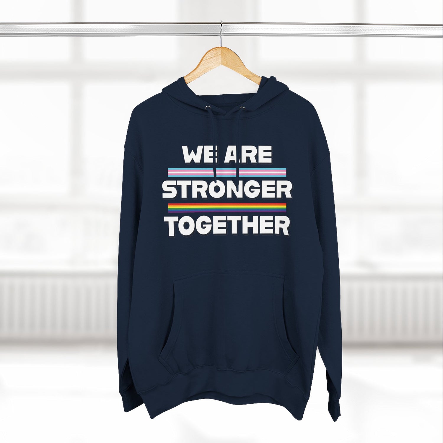 We Are Stronger Together Hoodie