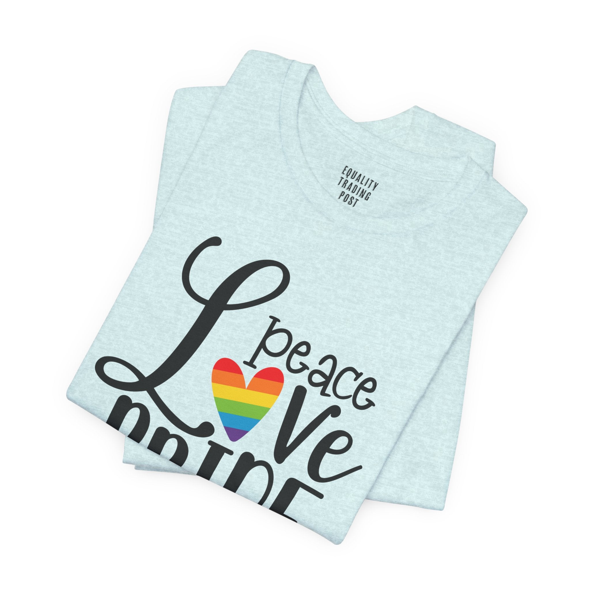 Love Peace Pride Tee