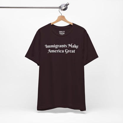 Immigrants Make America Great Tee