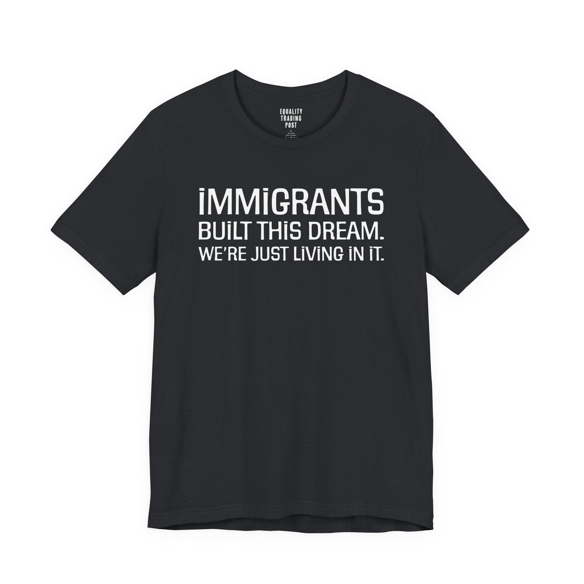 Immigrants Built This Dream Tee