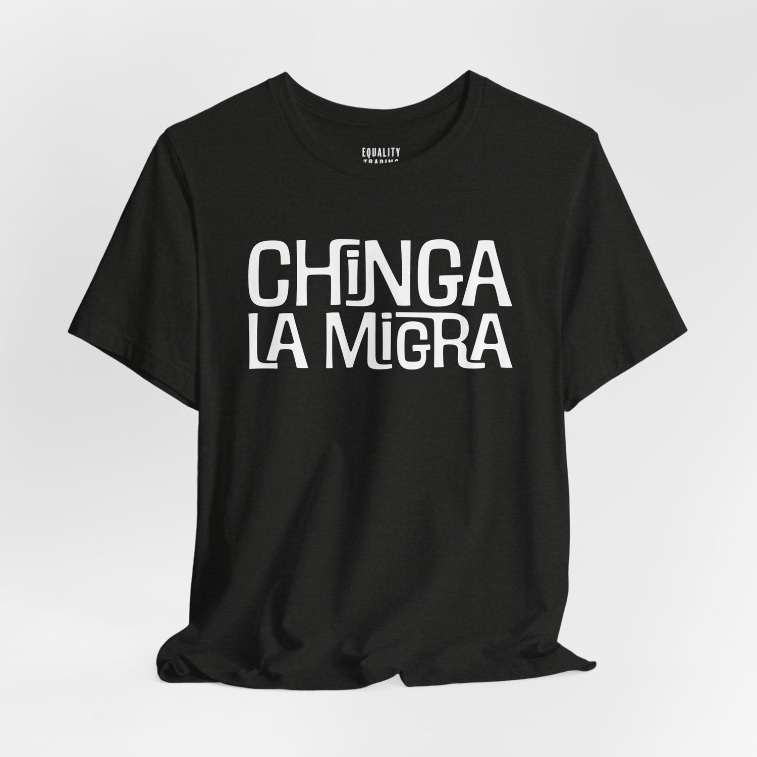 Chinga La Migra Tee