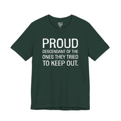 Proud Descendant Tee