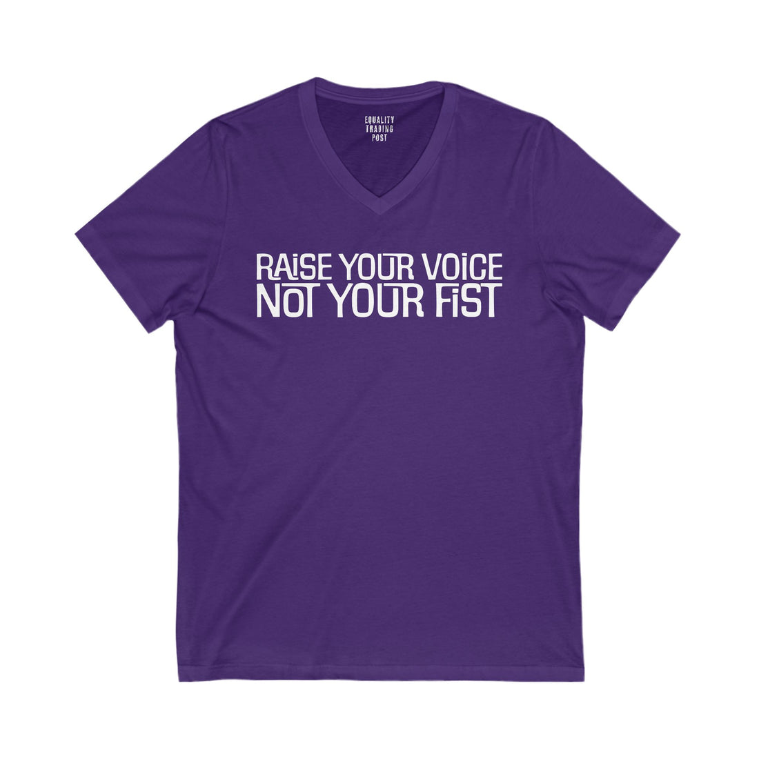 Raise Your Voice, Not Your Fist V-Neck Tee