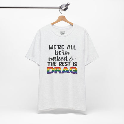 The Rest Is Drag Tee