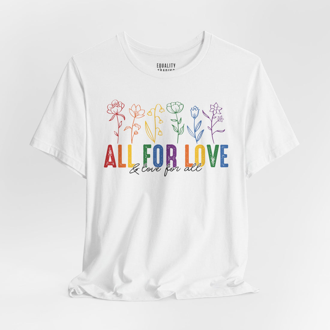 All For Love & Love For All Tee