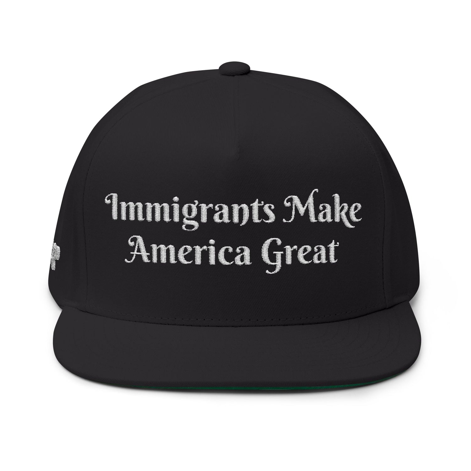 Immigrants Make America Great Embroidered Flat Bill Cap