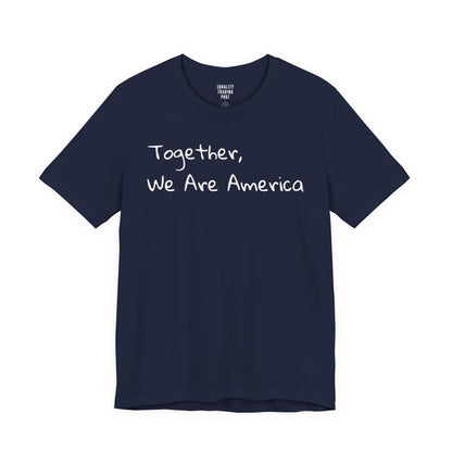 Together, We Are America Tee