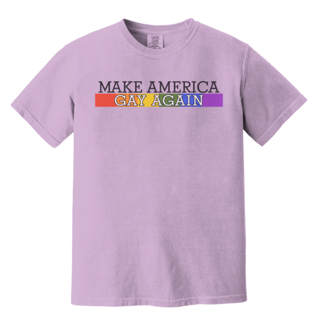 Make America Gay Again - Comfort Colors® Tee