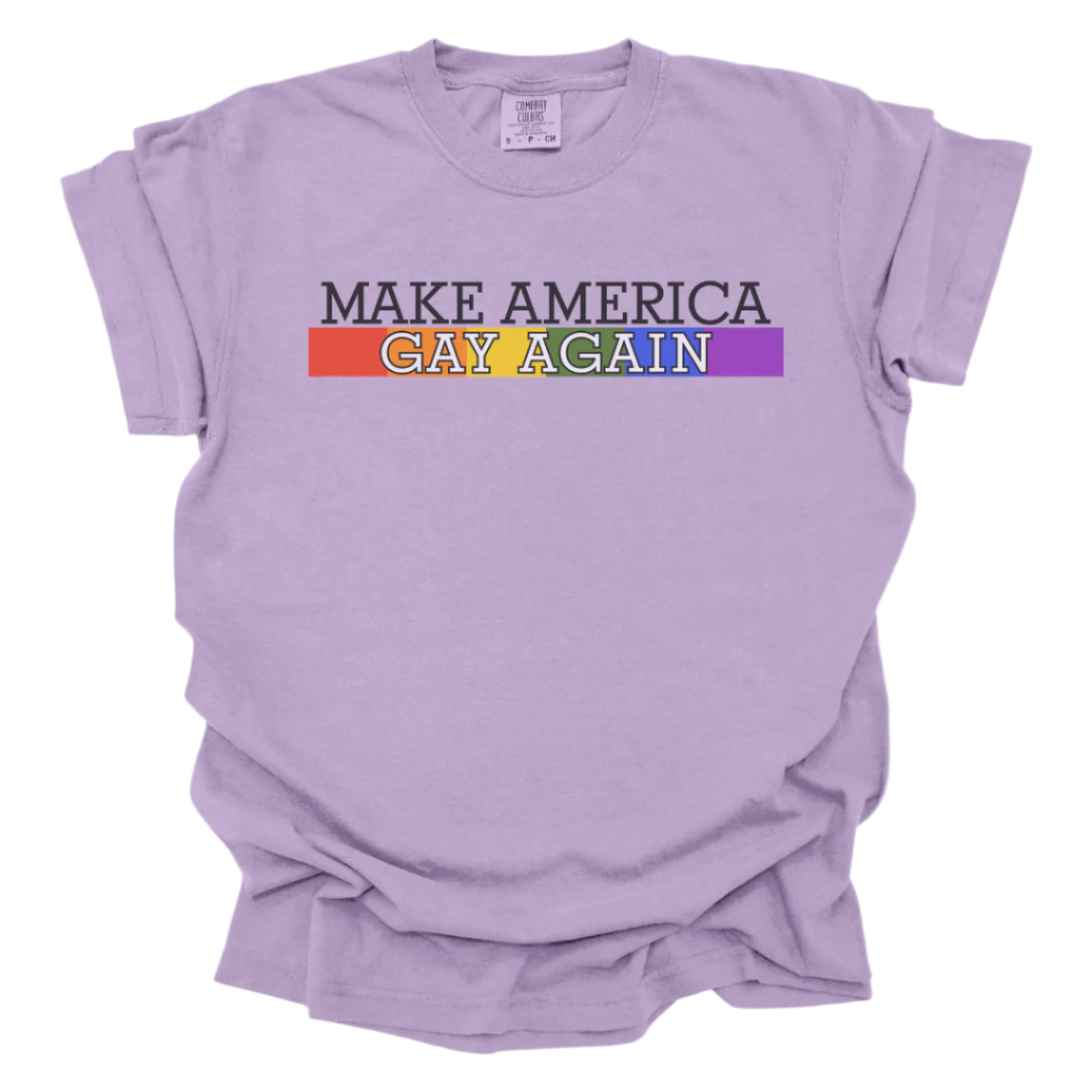 Make America Gay Again - Comfort Colors® Tee