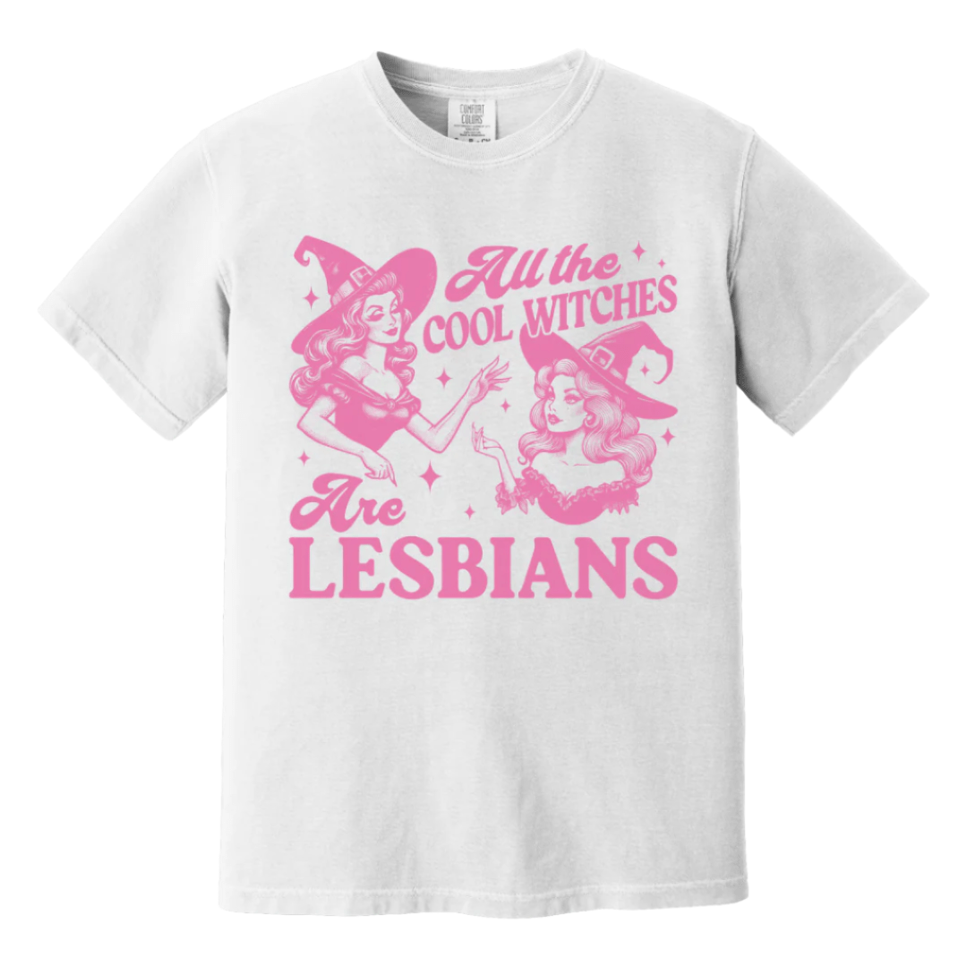 All The Cool Witches Are Lesbians Comfort Colors® Tee